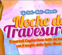 NOCHE DE TRAVESURAS- LIDO DISCOCLUB – CAGLIARI – MARTEDI 7 AGOSTO 2018