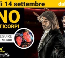 PINO E GLI ANTICORPI – LA MARINELLA – QUARTU SANT’ELENA – VENERDI 14 SETTEMBRE 2018