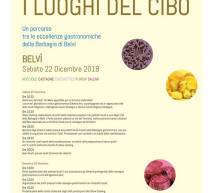 I LUOGHI DEL CIBO – BELVI’ – 22-23 DICEMBRE 2018