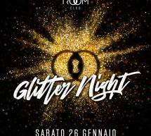 GLITTER NIGHT – ROOM CLUB- CAGLIARI – SABATO 26 GENNAIO 2019