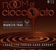 ROOM AL CIOCCOLATO  -ROOM CLUB – CAGLIARI – SABATO 9 FEBBRAIO 2019