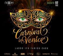 CARNIVAL IN VENICE – ROOM CLUB – CAGLIARI – SABATO 2 MARZO 2019