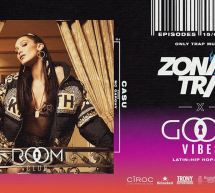 ZONA TRAP X GOOD VIBES – ROOM CLUB – CAGLIARI – VENERDI 15 FEBBRAIO 2019