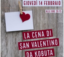 LA CENA DI SAN VALENTINO – OSTERIA KOBUTA – CAGLIARI – GIOVEDI 14 FEBBRAIO 2019