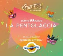 DRINKIFICIO ARTIGIANALE SPECIALE PENTOLACCIA- EX CAMBIO – CAGLIARI – SABATO 9 MARZO 2019