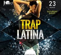 TRAP LATINA- JKO EVO’ – CAGLIARI – SABATO 23 MARZO 2019