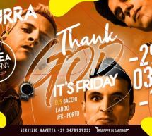 THANK GOD IT’S FRIDAY – LINEA NOTTURNA – CAGLIARI – VENERDI 29 MARZO 2019