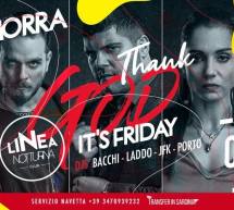 THANK GOD IT’S FRIDAY – LINEA NOTTURNA – CAGLIARI – VENERDI 5 APRILE 2019