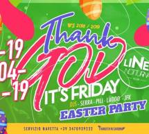 THANK GOD IT’S FRIDAY – LINEA NOTTURNA – CAGLIARI – VENERDI 19 APRILE 2019