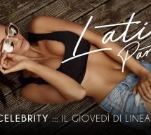 CELEBRITY – LATIN PARTY – IL GIOVEDI DI LINEA NOTTURNA – CAGLIARI – GIOVEDI 4 APRILE 2019