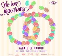 WE LOVE MACARONS – ROOM CLUB – CAGLIARI – SABATO 18 MAGGIO 2019