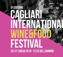 CAGLIARI INTERNATIONAL WINE & FOOD FESTIVAL –  26-27 LUGLIO 2019