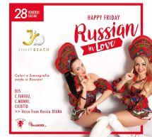 HAPPY FRIDAY – RUSSIAN IN LOVE- JINNY BEACH – QUARTU SANT’ELENA- VENERDI 28 GIUGNO 2019