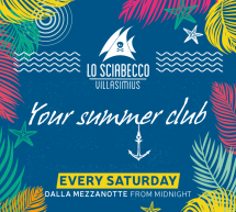 YOUR SUMMER CLUB – SCIABECCO – VILLASIMIUS- SABATO 29 GIUGNO 2019