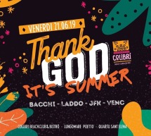 THANK GOD IT’S SUMMER- COLIBRI BEACH CLUB – QUARTU SANT’ELENA- VENERDI 21 GIUGNO 2019