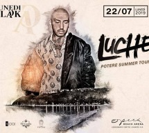 LUCHE IN LIVE – OPERA BEACH ARENA  – QUARTU SANT’ELENA – LUNEDI 22 LUGLIO 2019