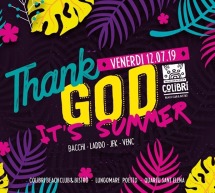 THANK GOD IT’S SUMMER- COLIBRI’ -QUARTU SANT’ELENA- VENERDI 12 LUGLIO 2019