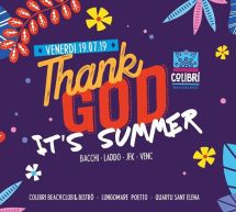 THANK GOD IT’S SUMMER- COLIBRI’ – QUARTU SANT’ELENA – VENERDI 19 LUGLIO 2019