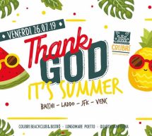 THANK GOD IT’S SUMMER-  COLIBRI’ -QUARTU SANT’ELENA – VENERDI 26 LUGLIO 2019