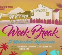 WEEK BREAK – BELVEDERE BEACH – QUARTU SANT’ELENA – MERCOLEDI 17 LUGLIO 2019