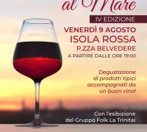 CANTINE IN RIVA AL MARE – ISOLA ROSSA – VENERDI 9 AGOSTO 2019