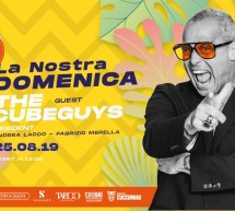 LA NOSTRA DOMENICA- SPECIAL GUEST THE CUBEGUYS-  LA PAILLOTE – DOMENICA 25 AGOSTO 2019