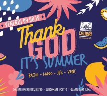 THANK GOD IT’S SUMMER – COLIBRI’ – QUARTU SANT’ELENA – VENERDI 9 AGOSTO 2019