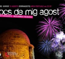 FOCS DE MIG AGOST – ALGHERO – GIOVEDI 15 AGOSTO 2019