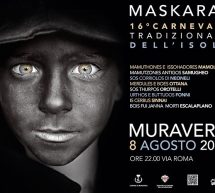 MASKARAS – MURAVERA – GIOVEDI 8 AGOSTO 2019