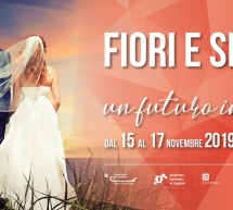 FIORI E SPOSE – FIERA INTERNAZIONALE DELLA SARDEGNA – CAGLIARI – 15-16-17 NOVEMBRE 2019