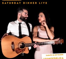 SATURDAY DINNER LIVE – LOUNGEDELICA – FRONTEMARE – QUARTU SANT’ELENA – SABATO 28 SETTEMBRE 2019