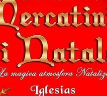 MERCATINI DI NATALE – IGLESIAS- 7-24 DICEMBRE 2019